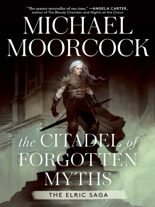 Title details for The Citadel of Forgotten Myths by Michael Moorcock - Available